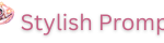 Stylish Prompt – Stylish AI Prompts for Fashion and Creative Images